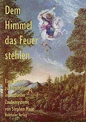 Dies ist das Cover des Buches Dem Himmel das Feuer stehlen, erschienen im Bohmeier Verlag.