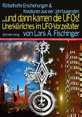 Dies ist das Cover des Buches Dann kamen die UFOs..., erschienen im Bohmeier Verlag.
