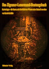 Dies ist das Cover des Buches Das Zigeuner-Lenormand-Deutungsbuch, erschienen im Bohmeier Verlag.