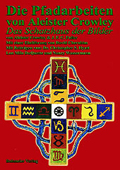 Dies ist das Cover des Buches Die Pfadarbeiten von Aleister Crowley, erschienen im Bohmeier Verlag.