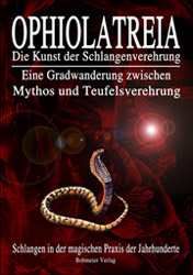 Dies ist das Cover des Buches OPHIOLATREIA, erschienen im Bohmeier Verlag.