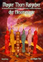 Dies ist das Cover des Buches Magier Thors Ratgeber der Hexenmagie, erschienen im Bohmeier Verlag.