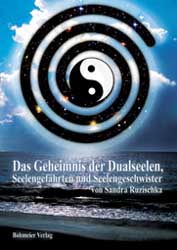 Dies ist das Cover des Buches Das Geheimnis der Dualseelen, Seelengefährten und Seelengeschwister, erschienen im Bohmeier Verlag.
