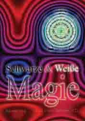 Dies ist das Cover des Buches Schwarze & Weiße Magie, erschienen im Bohmeier Verlag.