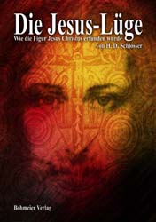 Dies ist das Cover des Buches Die Jesus-Lüge, erschienen im Bohmeier Verlag.