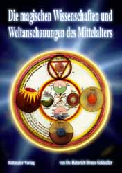 Dies ist das Cover des Buches Die magischen Wissenschaften und Weltanschauungen des Mittelalters, erschienen im Bohmeier Verlag.