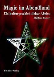 Dies ist das Cover des Buches Magie im Abendland, erschienen im Bohmeier Verlag.