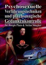 Dies ist das Cover des Buches Psychosexuelle Verführungstechniken und psychomagische Gedankenkontrolle, erschienen im Bohmeier Verlag.