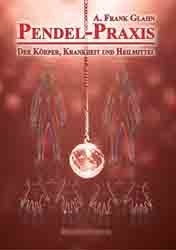 Dies ist das Cover des Buches Pendel-Praxis - Der Körper, Krankheit und Heilmittel, erschienen im Bohmeier Verlag.