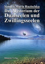 Dies ist das Cover des Buches Das Mysterium der Dualseelen und Zwillingsseelen, erschienen im Bohmeier Verlag.