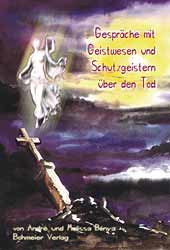 Dies ist das Cover des Buches Gespräche mit Geistwesen und Schutzgeistern über den TOD..., erschienen im Bohmeier Verlag.