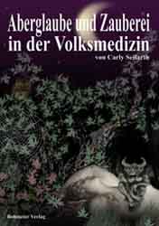 Dies ist das Cover des Buches Aberglaube und Zauberei in der Volksmedizin, erschienen im Bohmeier Verlag.