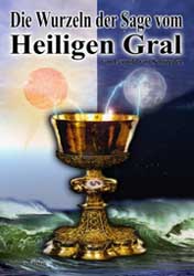 Dies ist das Cover des Buches Die Wurzeln der Sage vom Heiligen Gral, erschienen im Bohmeier Verlag.