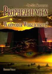 Dies ist das Cover des Buches Prophezeiungen - Wahn oder Wirklichkeit?, erschienen im Bohmeier Verlag.