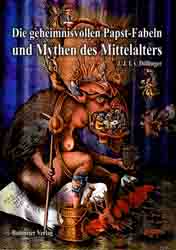 Dies ist das Cover des Buches Die geheimnisvollen Papst-Fabeln und Mythen des Mittelalters, erschienen im Bohmeier Verlag.