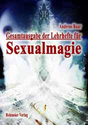 Dies ist das Cover des Buches Gesamtausgabe der Lehrhefte für Sexualmagie, erschienen im Bohmeier Verlag.