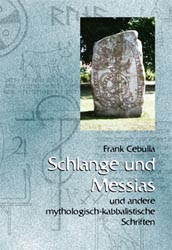 Dies ist das Cover des Buches Schlange und Messias, erschienen im Bohmeier Verlag.
