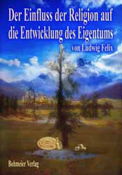 Dies ist das Cover des Buches Der Einfluss der Religion auf die Entwicklung des Eigentums, erschienen im Bohmeier Verlag.