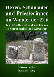 Dies ist das Cover des Buches Hexen, Schamanen und Priesterinnen im Wandel der Zeit, erschienen im Bohmeier Verlag.