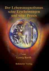 Dies ist das Cover des Buches Der Lebensmagnetismus seine Erscheinungen und seine Praxis, erschienen im Bohmeier Verlag.