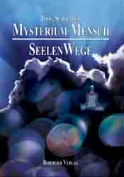 Dies ist das Cover des Buches Mysterium Mensch - SeelenWege, erschienen im Bohmeier Verlag.