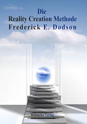 Dies ist das Cover des Buches Die Reality Creation Methode, erschienen im Bohmeier Verlag.