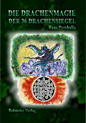 Dies ist das Cover des Buches Die Drachenmagie der 36 Drachensiegel, erschienen im Bohmeier Verlag.
